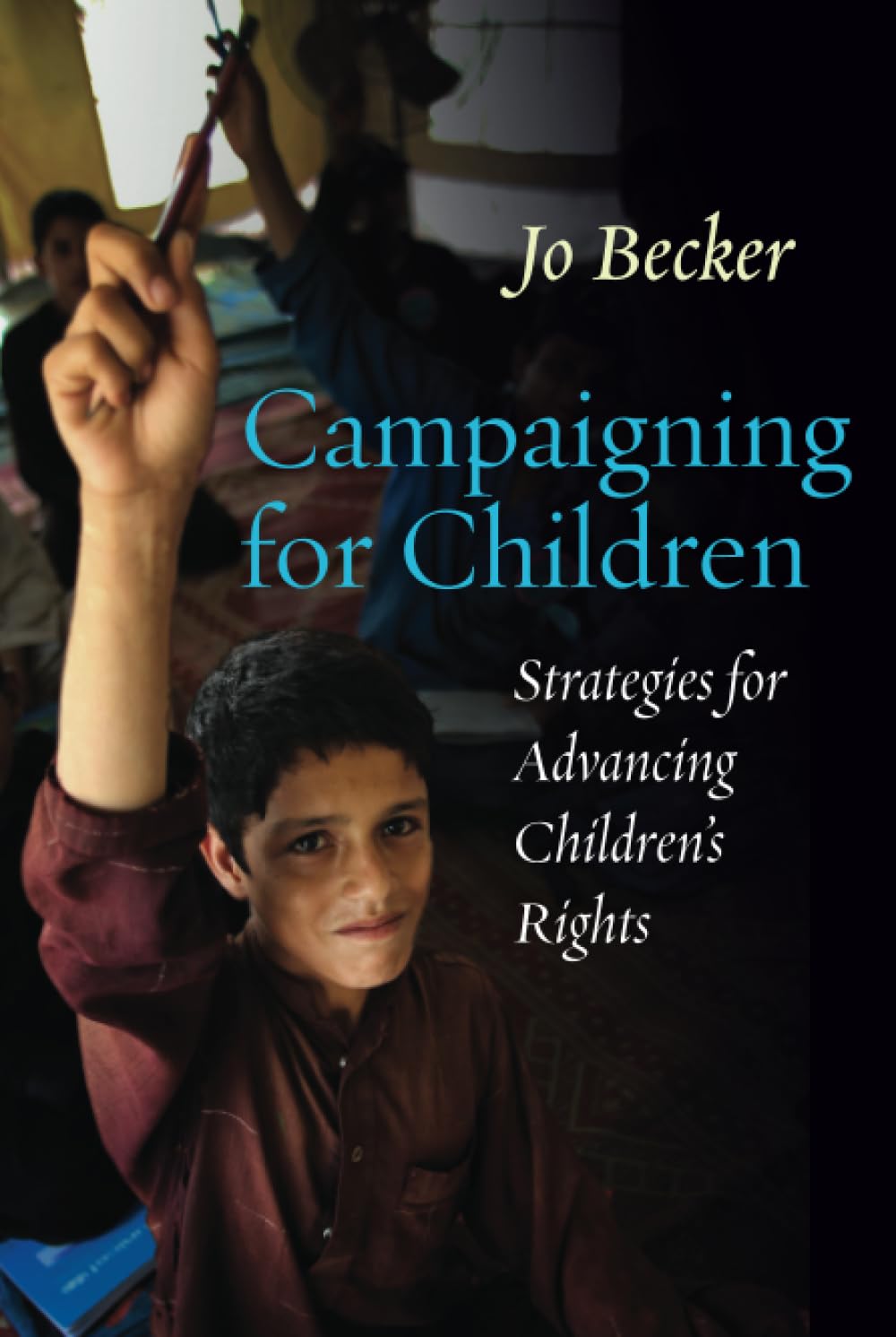 Campaigning for Children: Strategies for Advancing Rights Effectively