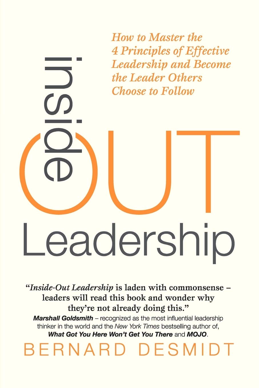 Inside-Out Leadership: Master 4 Principles of Effective Leadership