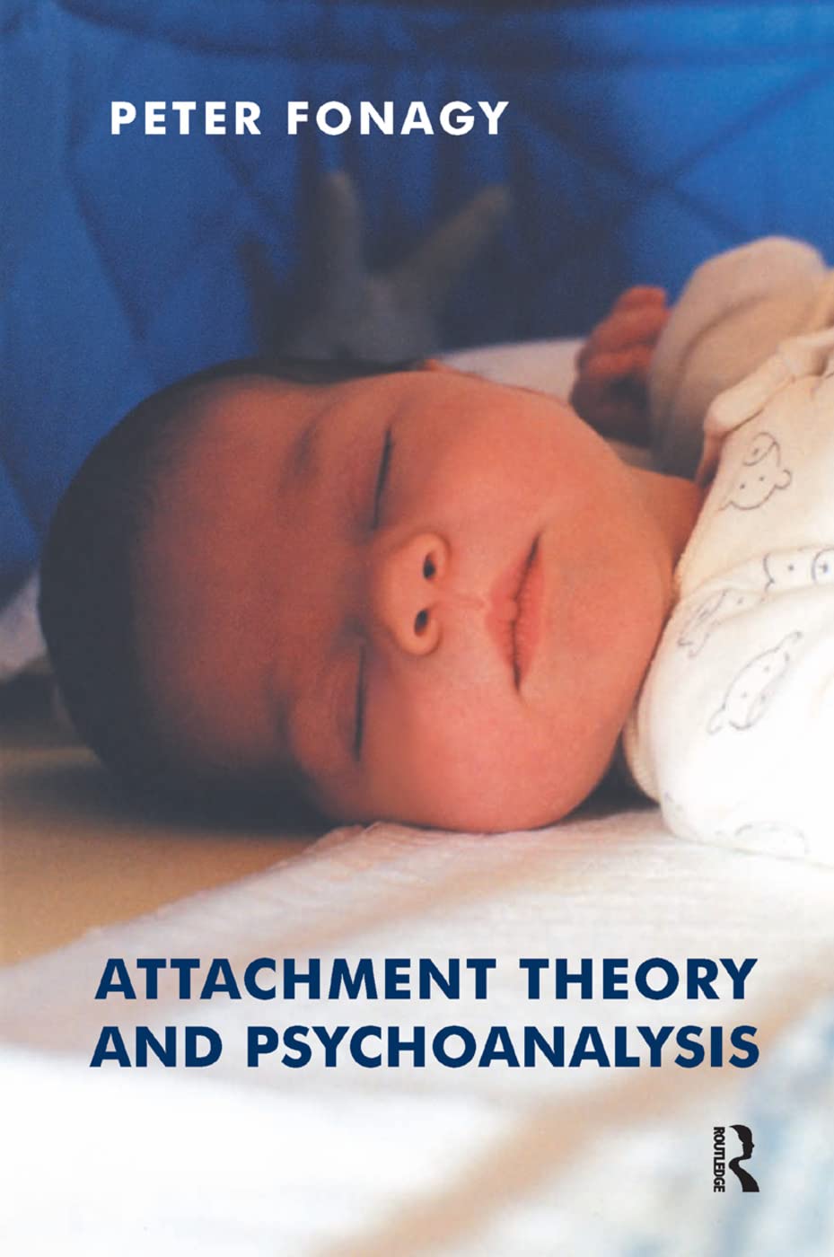 Attachment Theory and Psychoanalysis: Understanding Human Behavior