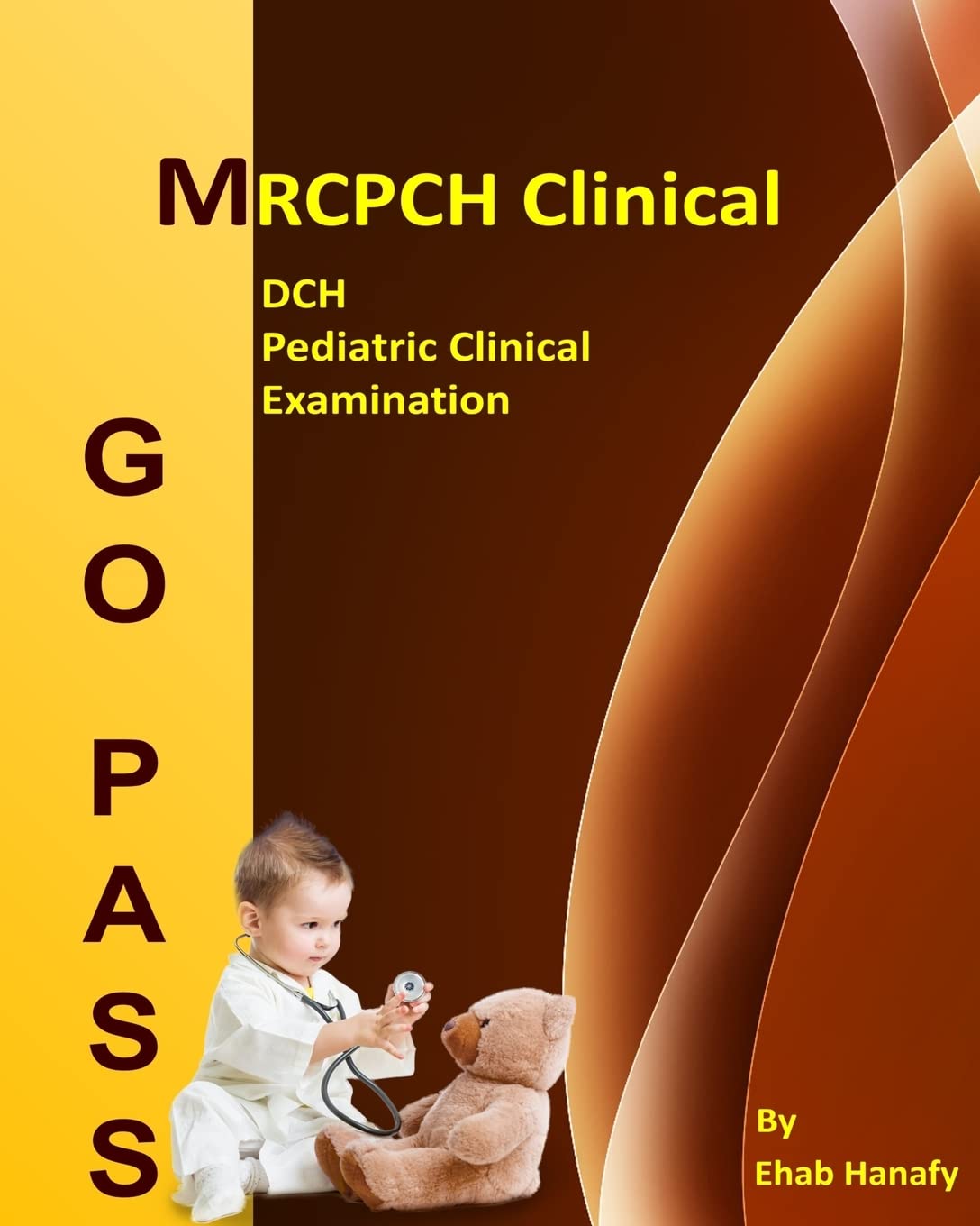 Go Pass MRCPCH Clinical Examination Guide for Pediatric Skills