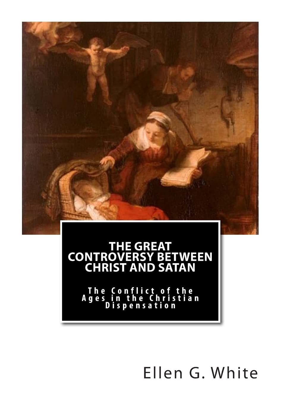 The Great Controversy Between Christ and Satan: A Must-Read