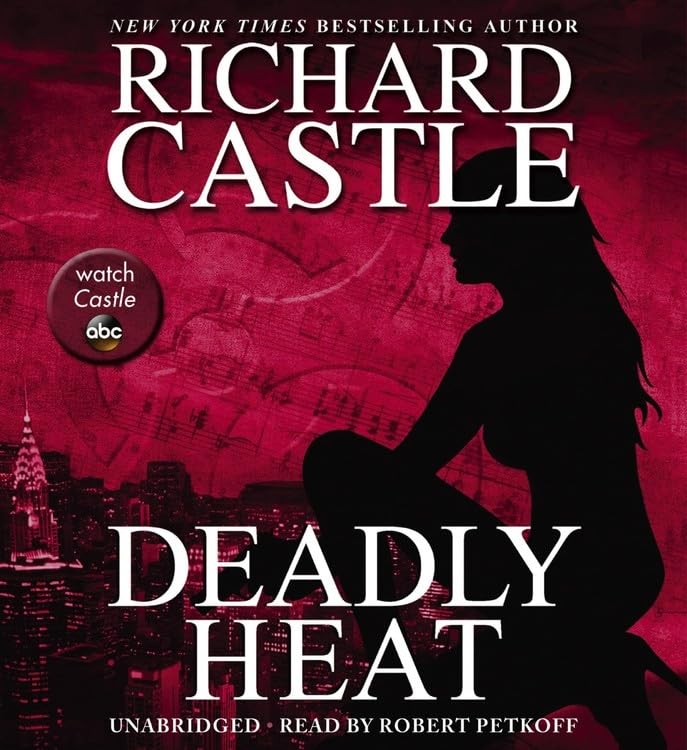 Deadly Heat: A Gripping Nikki Heat Novel by Richard Castle