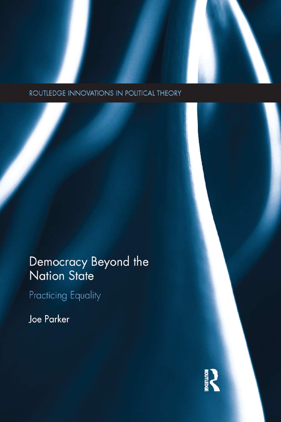 Democracy Beyond the Nation State: Practicing Equality in Politics