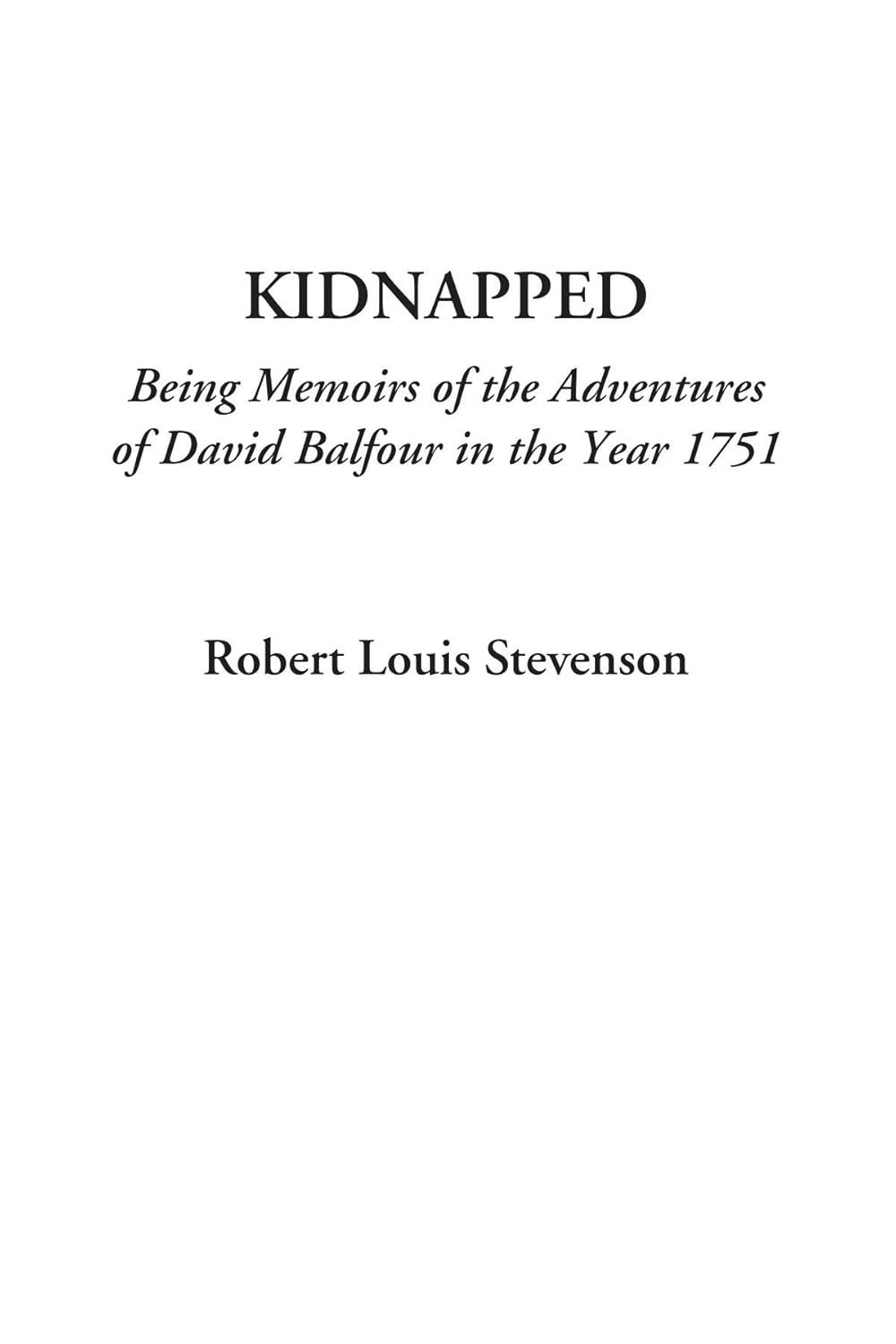 Kidnapped by Robert Louis Stevenson: A Thrilling Adventure Tale