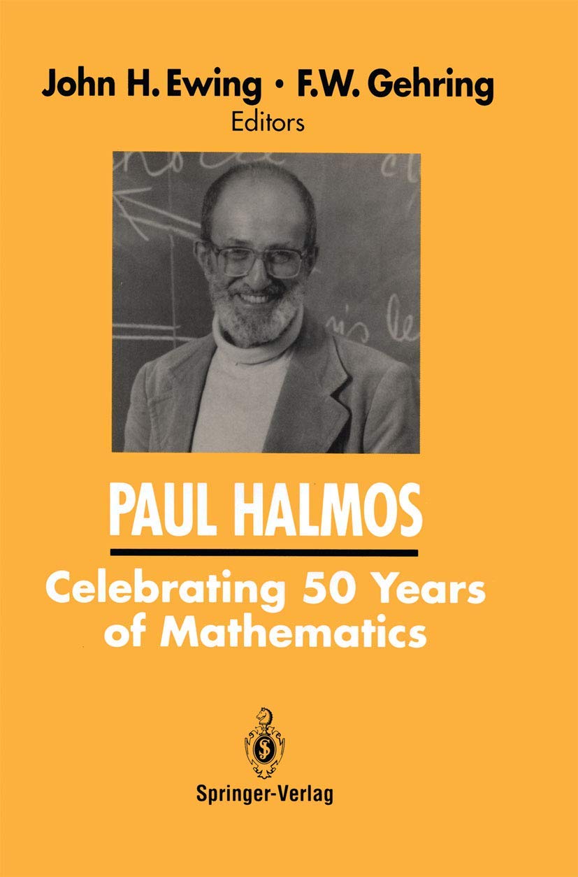 PAUL HALMOS Celebrating 50 Years of Mathematics Review