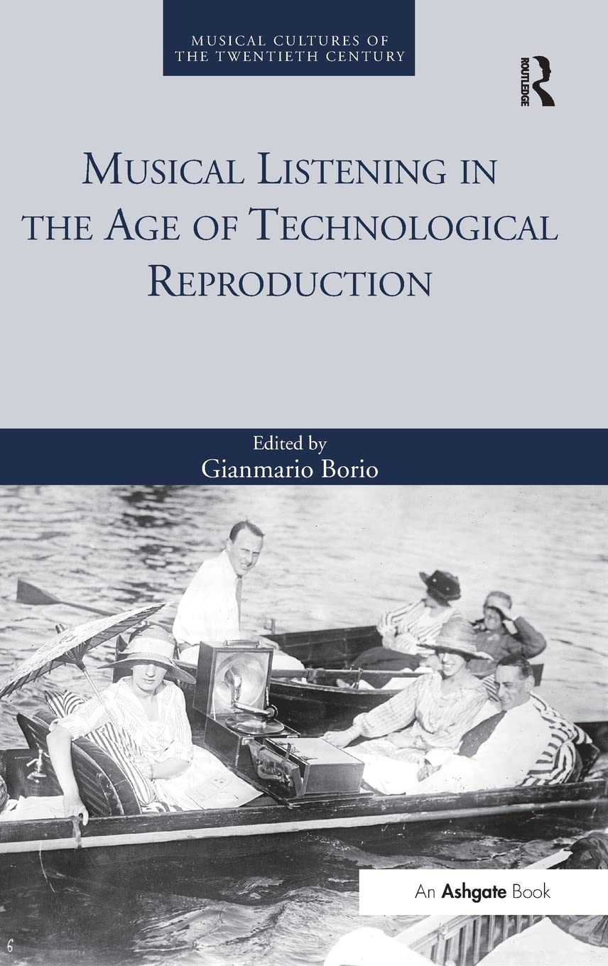 Musical Listening in the Age of Technological Reproduction Review
