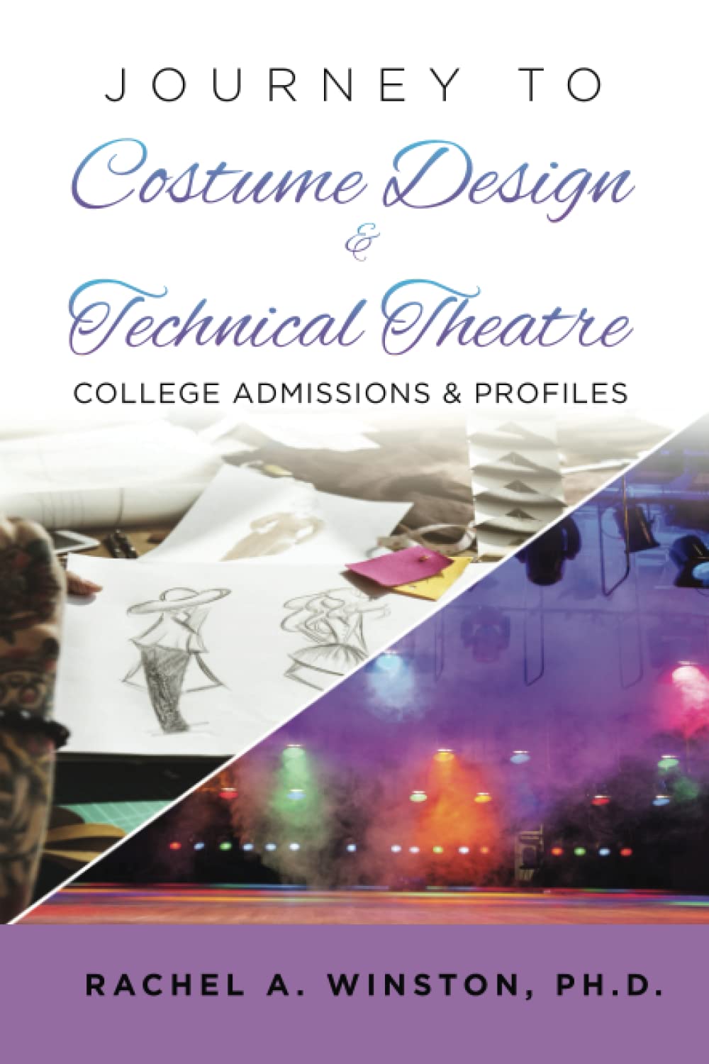 Journey to Costume Design & Technical Theatre: A Guide for Students