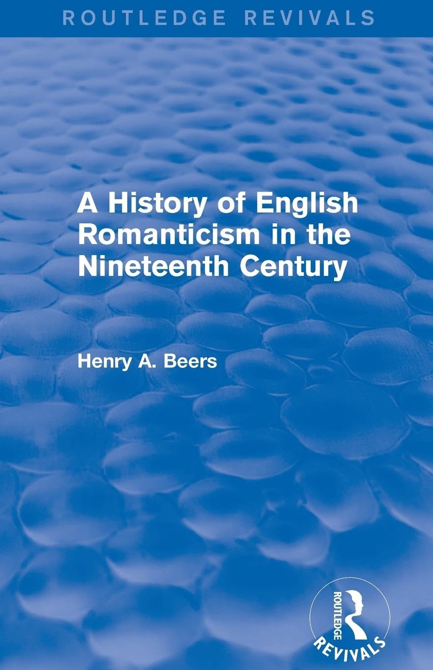 A History of English Romanticism in the Nineteenth Century Review