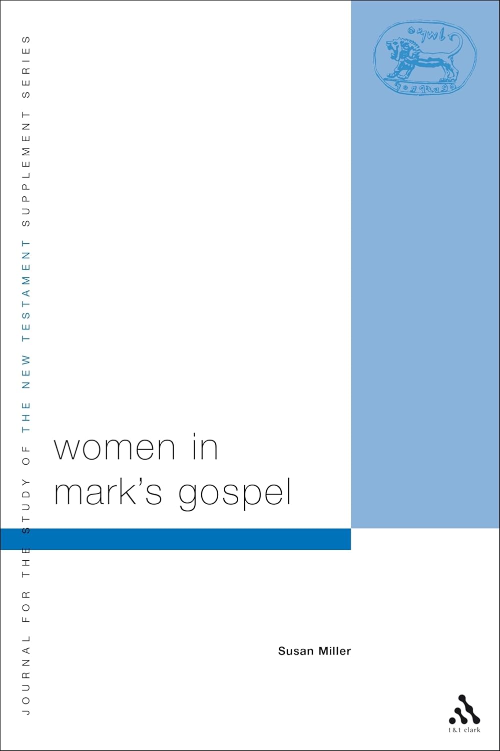 Women in Mark's Gospel: A Comprehensive Study of Their Roles