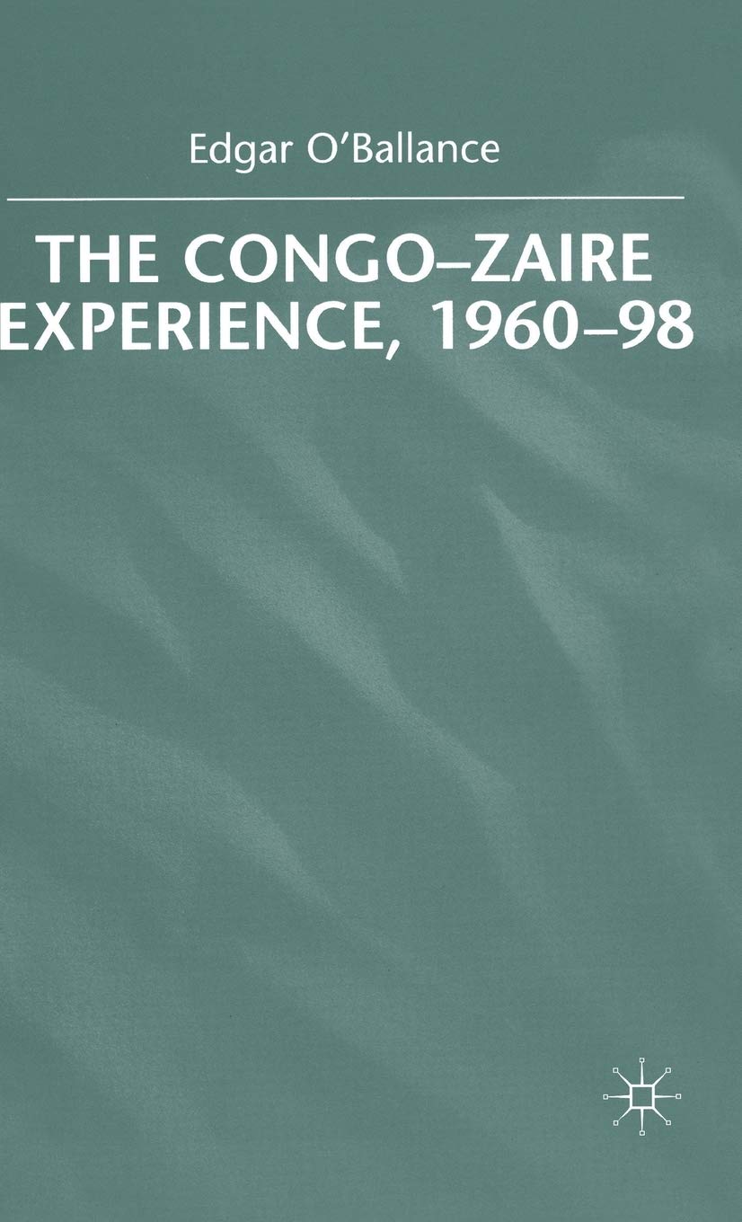 The Congo-Zaire Experience Book by E. O'Ballance - A Deep Dive