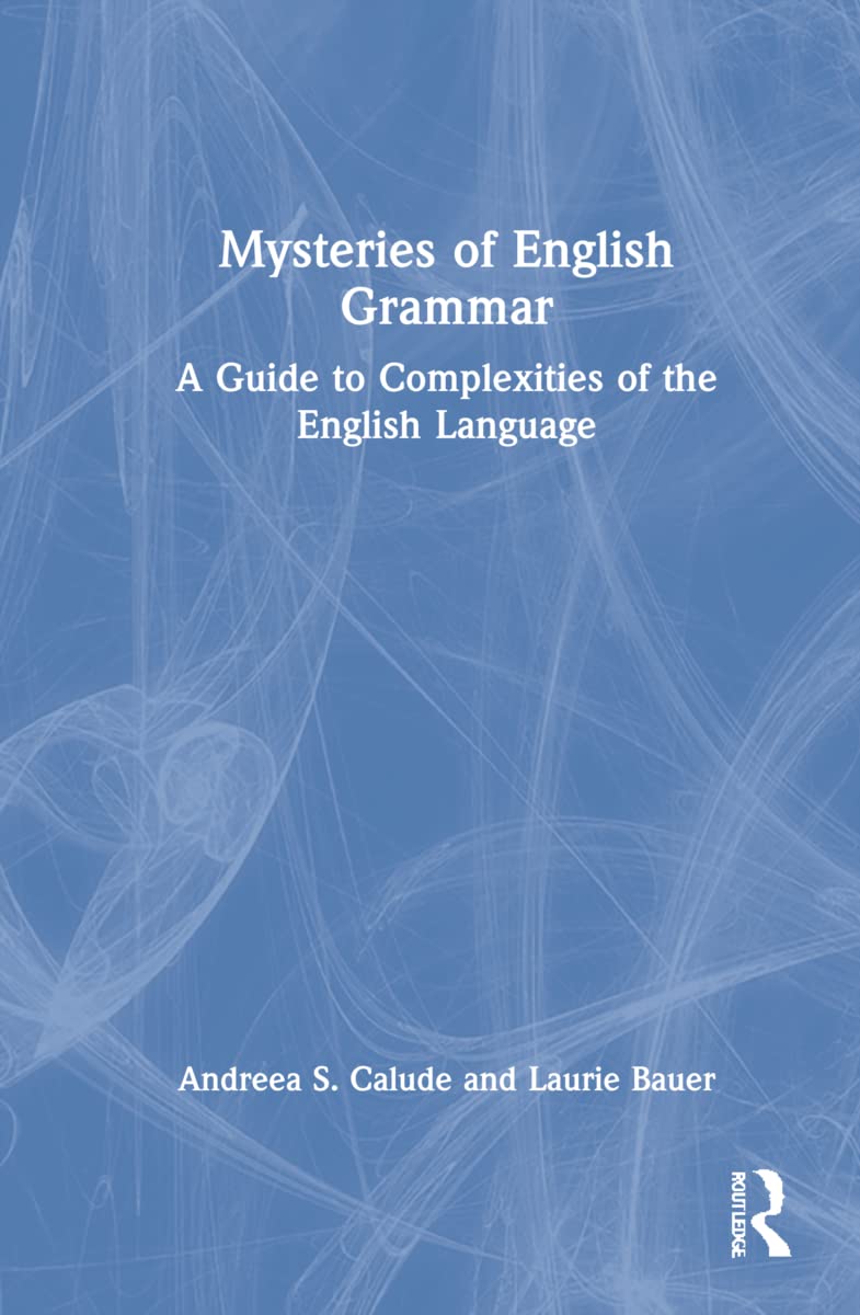 Mysteries of English Grammar: A Comprehensive Guide to Mastery