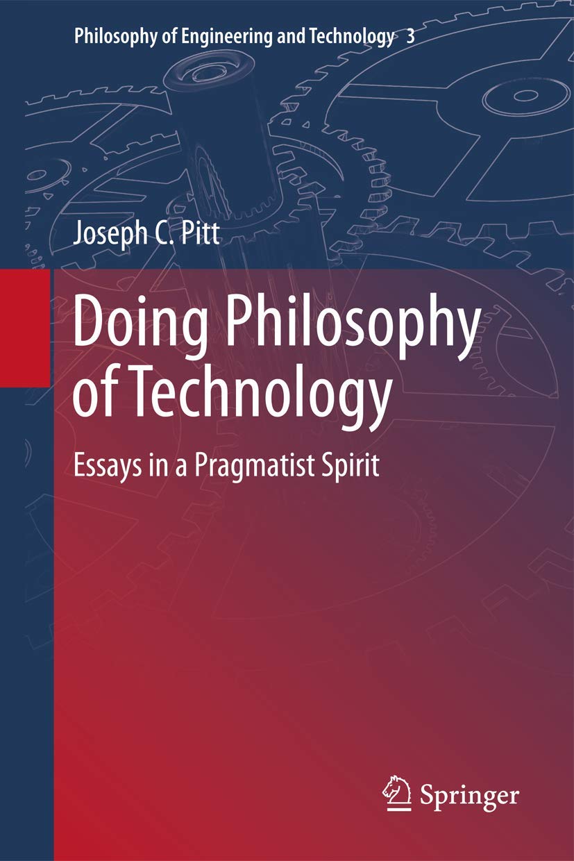 Doing Philosophy of Technology: Essays in a Pragmatist Spirit Review