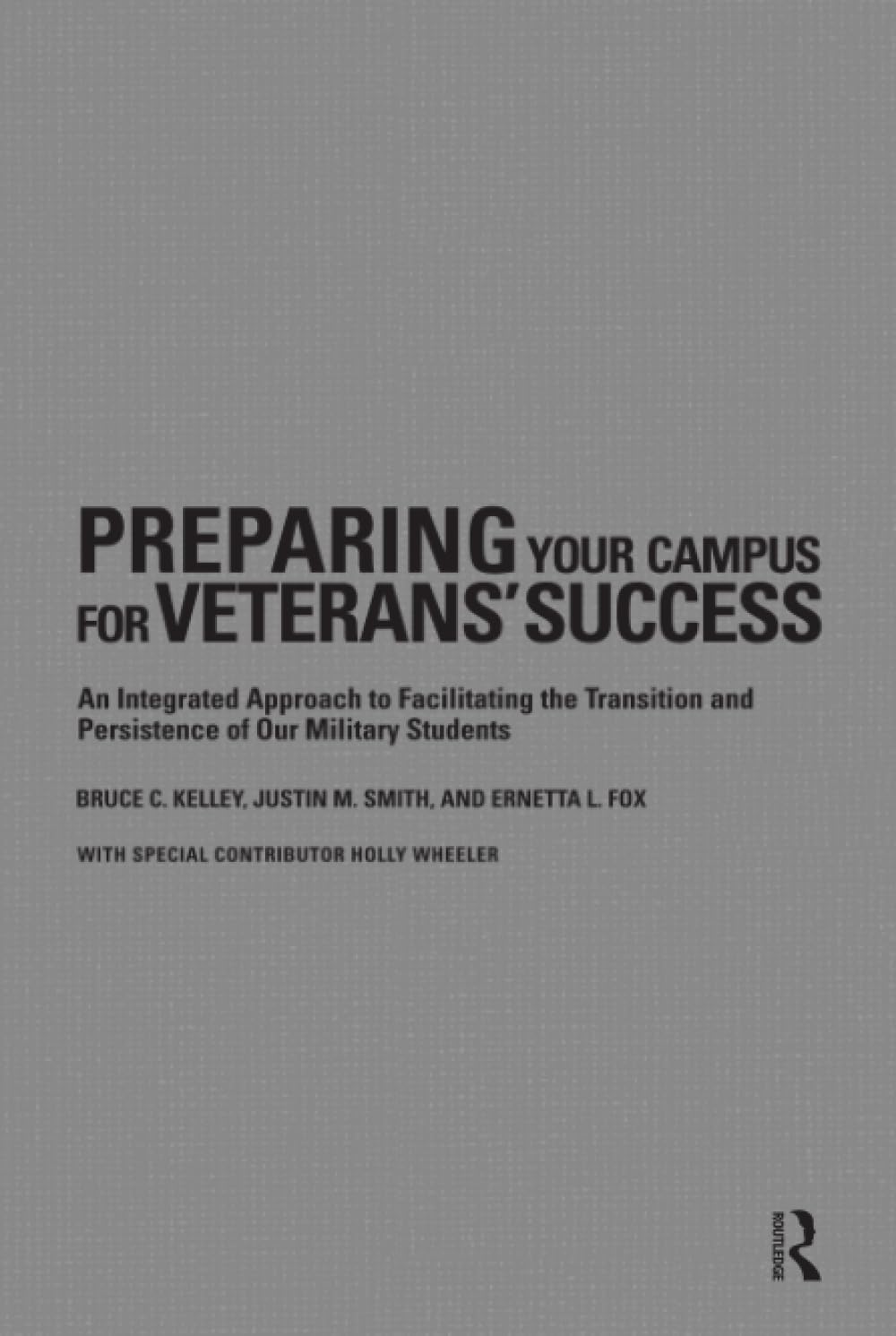 Preparing Your Campus for Veterans' Success: A Comprehensive Guide
