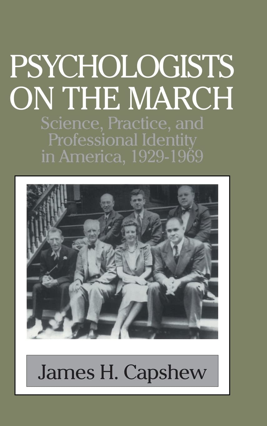 Psychologists on the March: Science and Practice in America 1929-1969