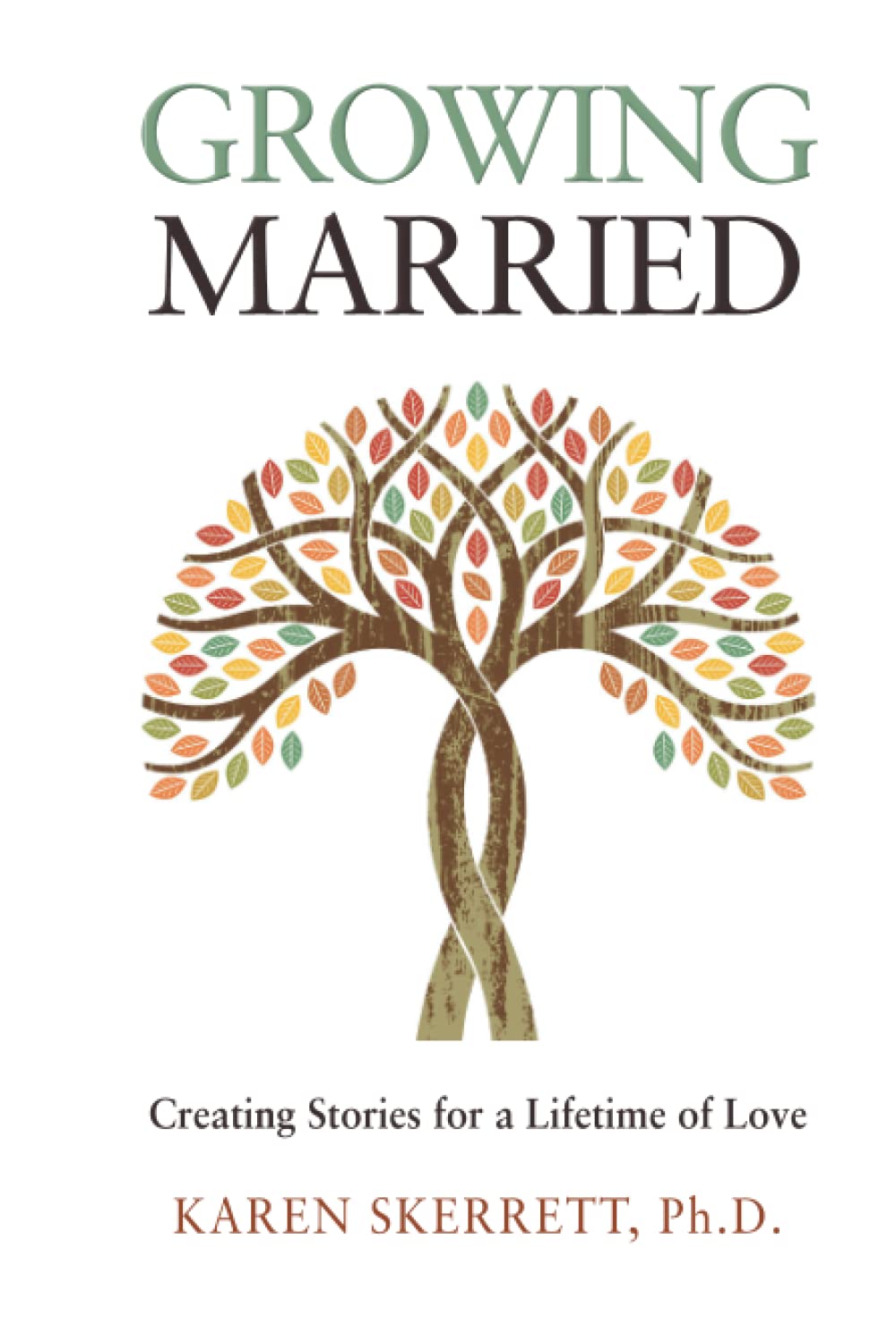 Growing Married: Creating Stories for a Lifetime of Love Review