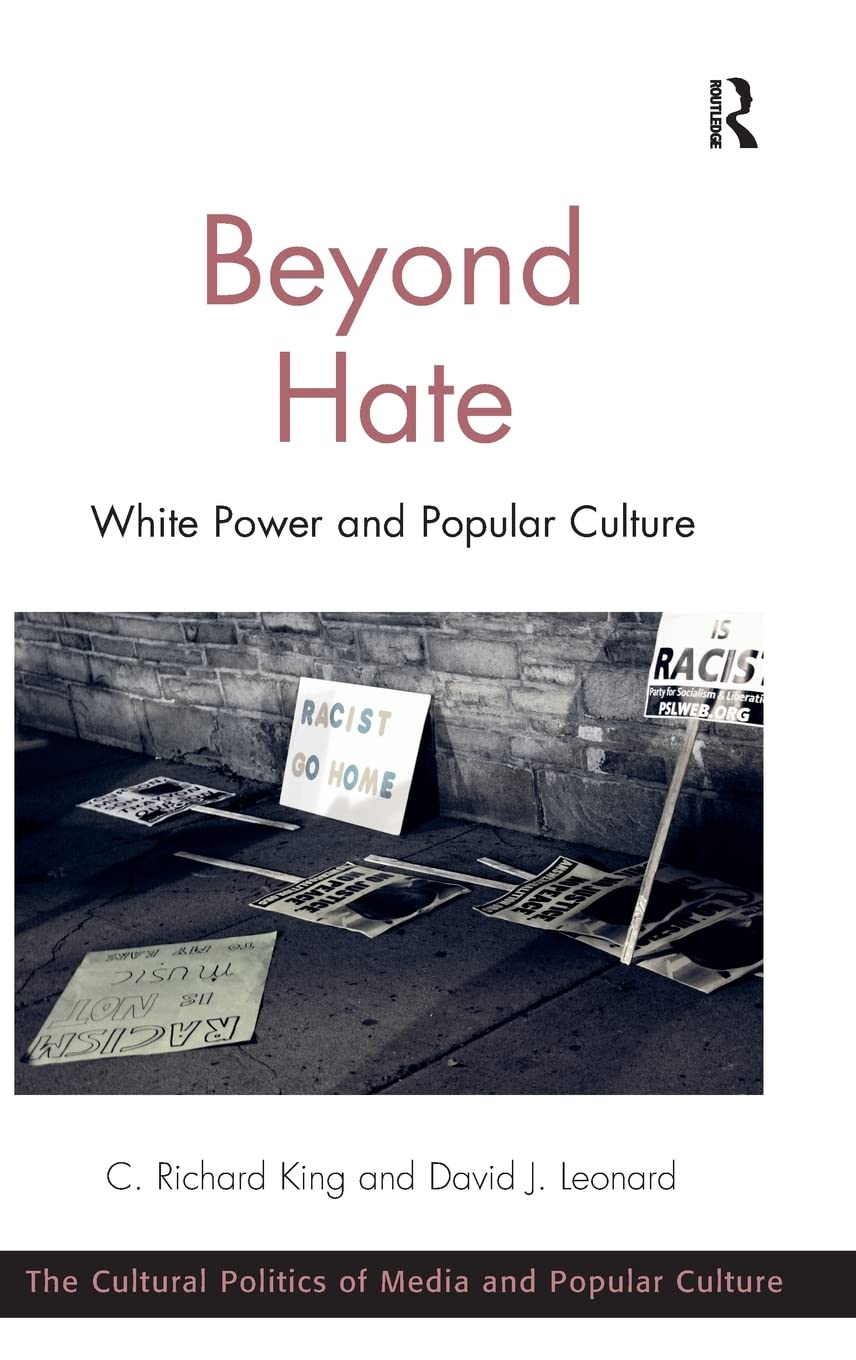 Beyond Hate: White Power and Popular Culture Analysis and Insights