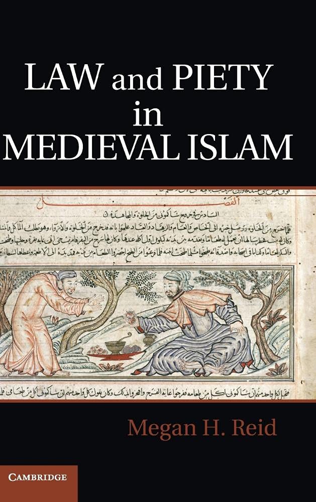 Law and Piety in Medieval Islam: A Deep Dive into Islamic Civilization