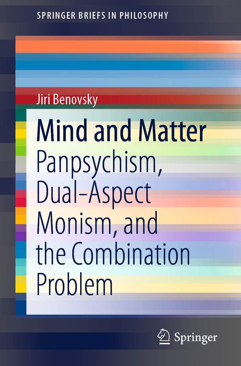 Mind and Matter: Exploring Panpsychism and Dual-Aspect Monism