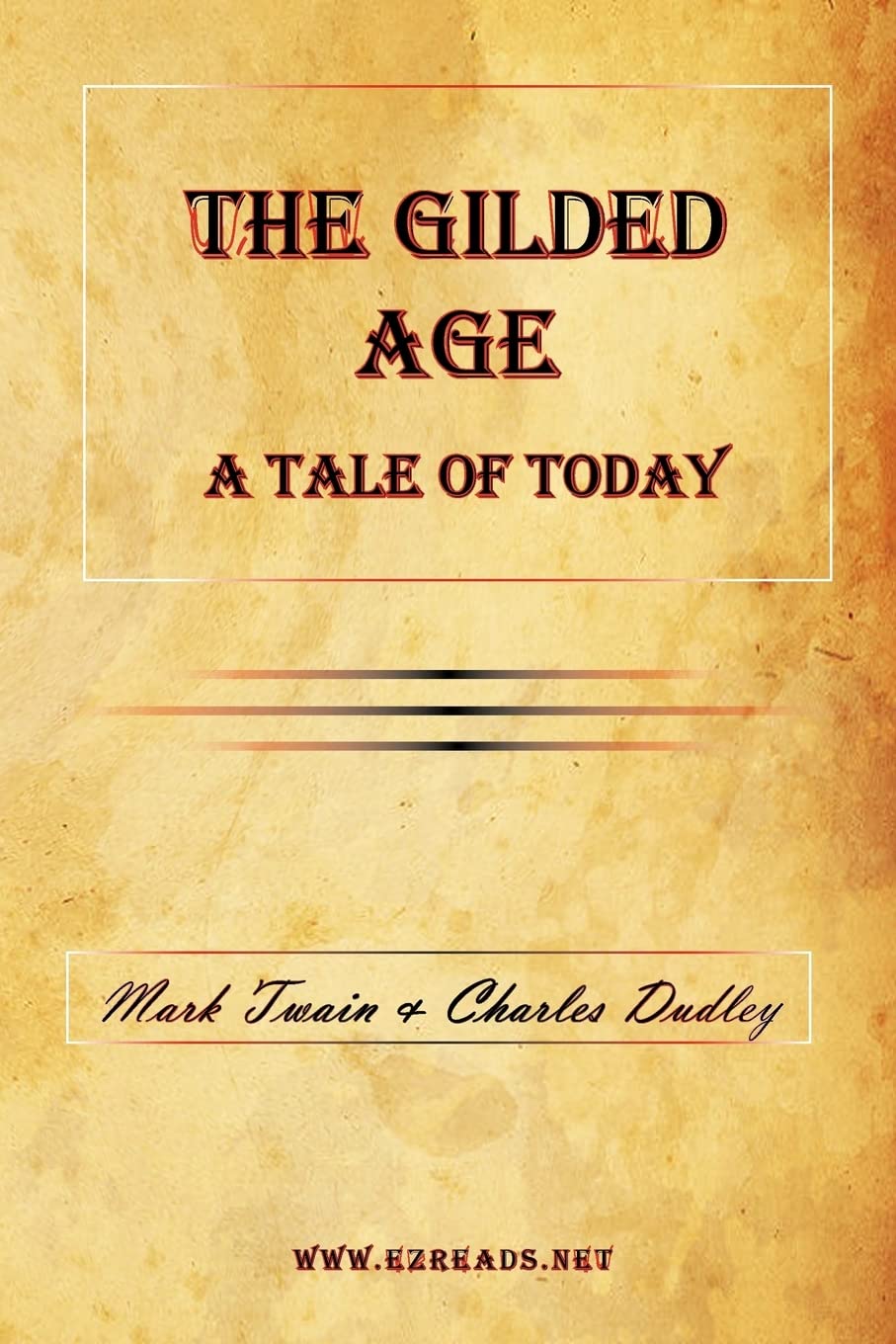 The Gilded Age: A Tale of Today by Mark Twain - A Timeless Classic
