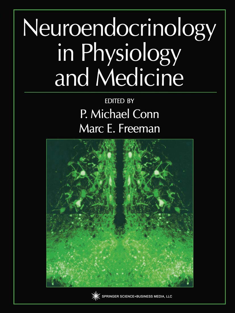 Neuroendocrinology in Physiology and Medicine: A Comprehensive Guide