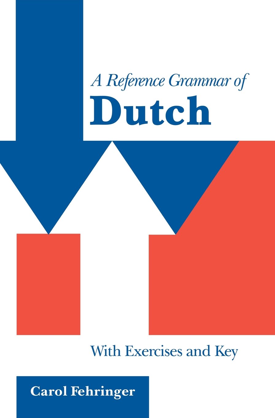 A Reference Grammar of Dutch: Comprehensive Guide with Exercises