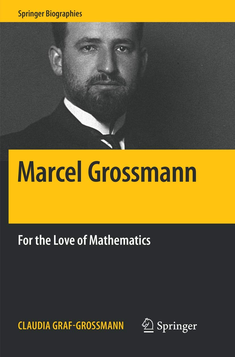 Marcel Grossmann: For the Love of Mathematics Biography Review