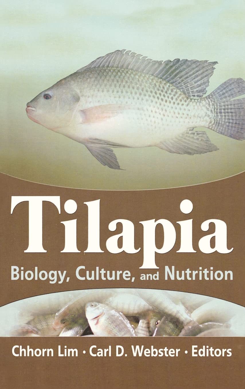 Tilapia: Biology, Culture, and Nutrition for Aquaculture Success