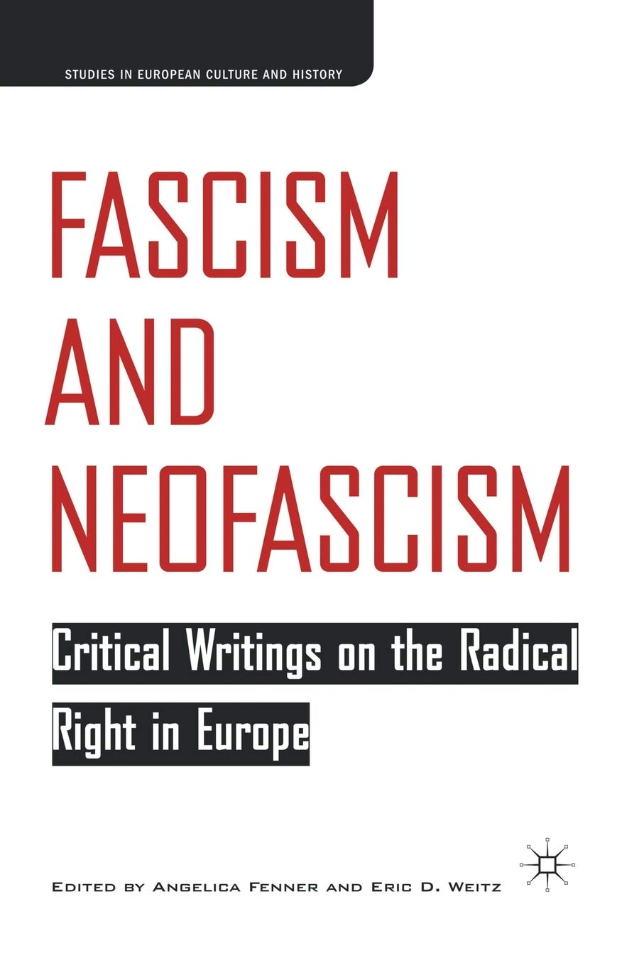 Fascism and Neofascism: Critical Writings on the Radical Right