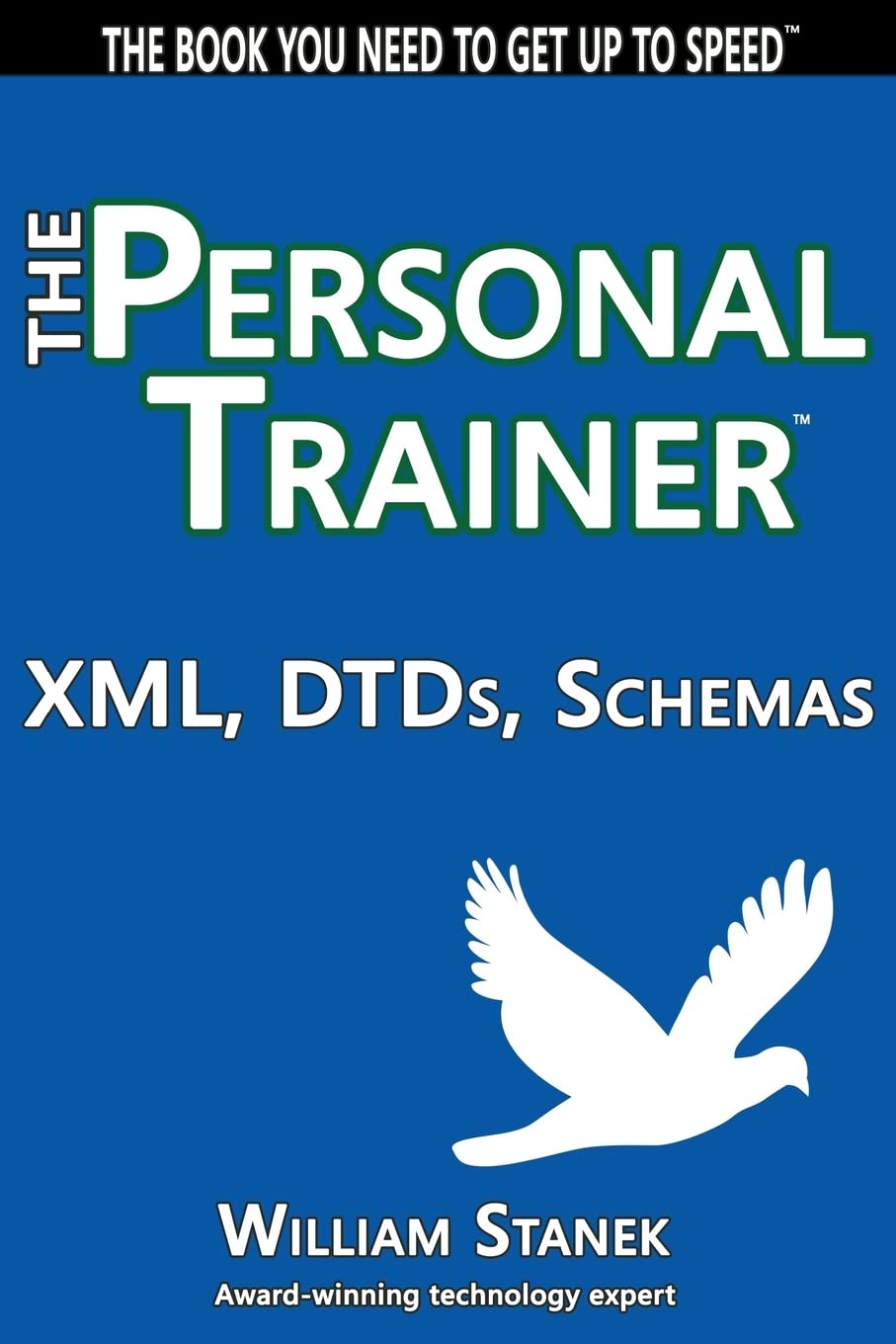 XML, DTDs, Schemas: The Personal Trainer by William Stanek Review