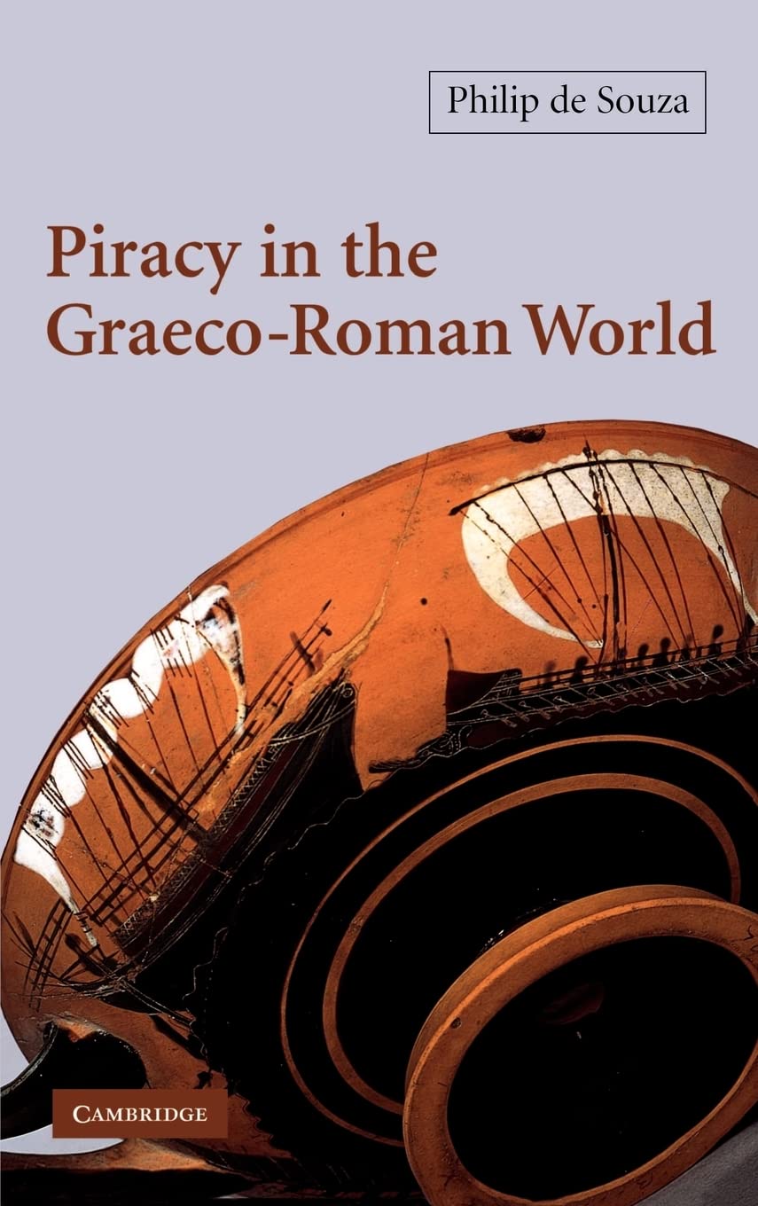 Piracy in the Graeco-Roman World: A Comprehensive Study