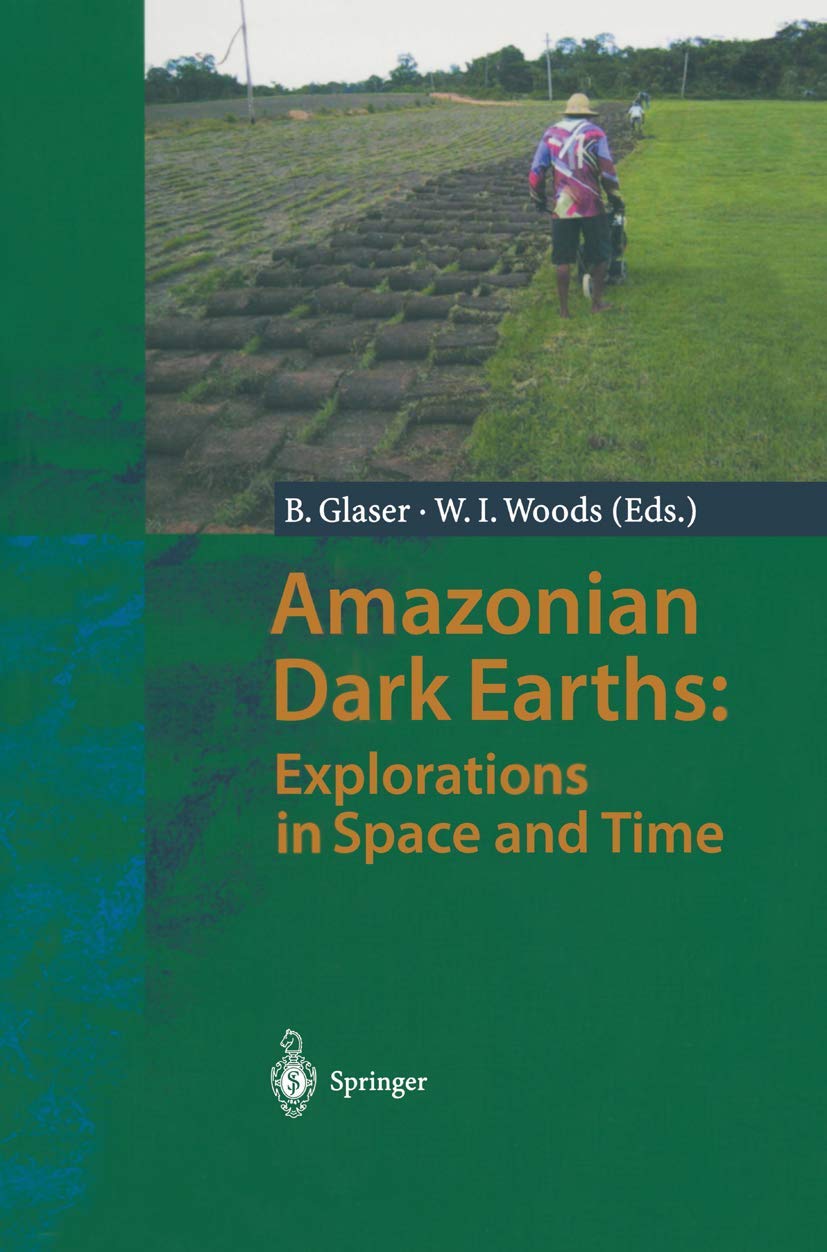 Exploring Amazonian Dark Earths: Insights from Glaser and Woods