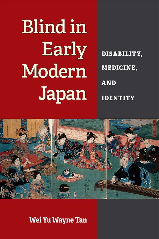 Blind in Early Modern Japan: Disability, Medicine, and Identity Review