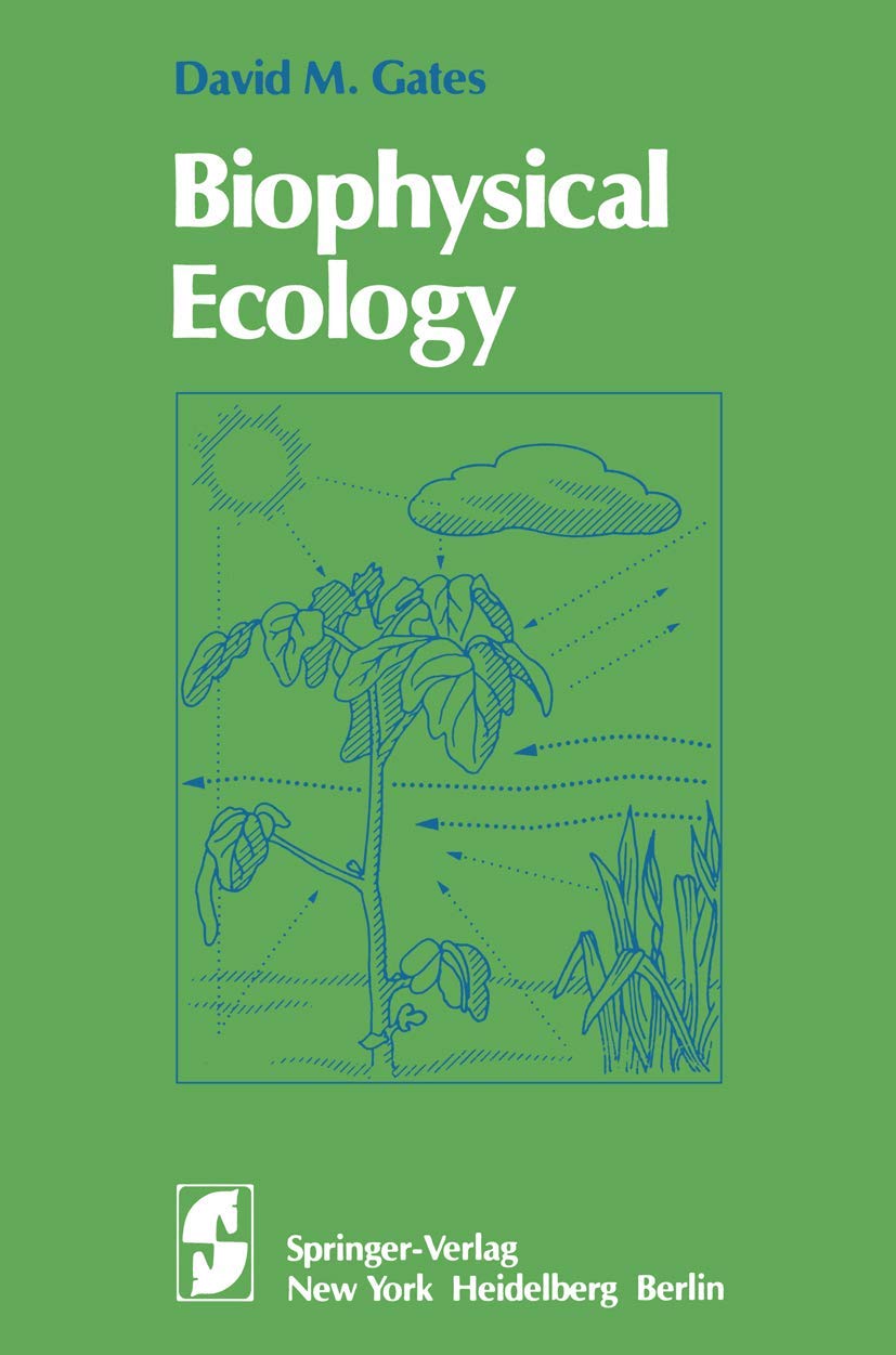 Biophysical Ecology: A Comprehensive Guide to Life Sciences