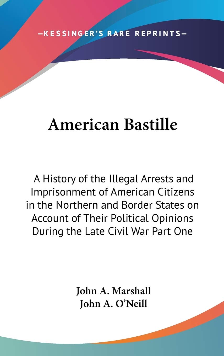 American Bastille: A History of Illegal Arrests During Civil War