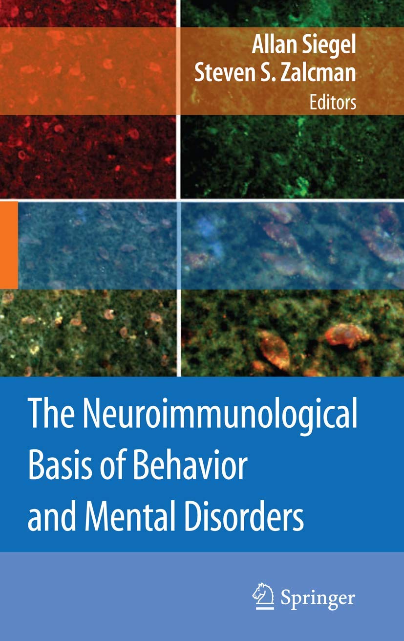 The Neuroimmunological Basis of Behavior and Mental Disorders Review
