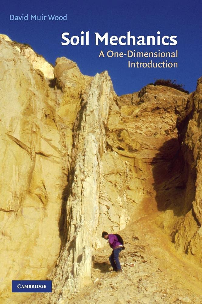 Soil Mechanics: A One-Dimensional Introduction by David Muir Wood