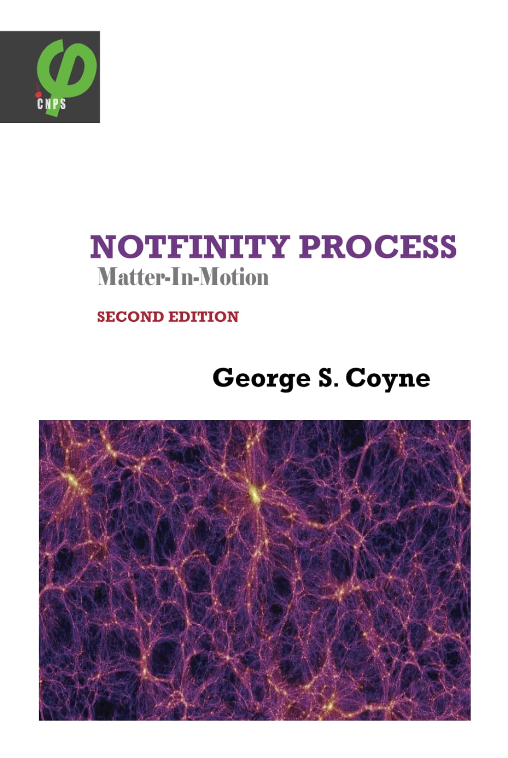Notfinity Process: Matter-In-Motion by George S Coyne Review