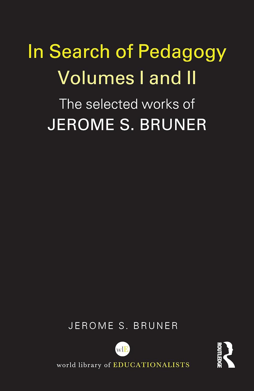 In Search of Pedagogy Volume I: A Deep Dive into Education