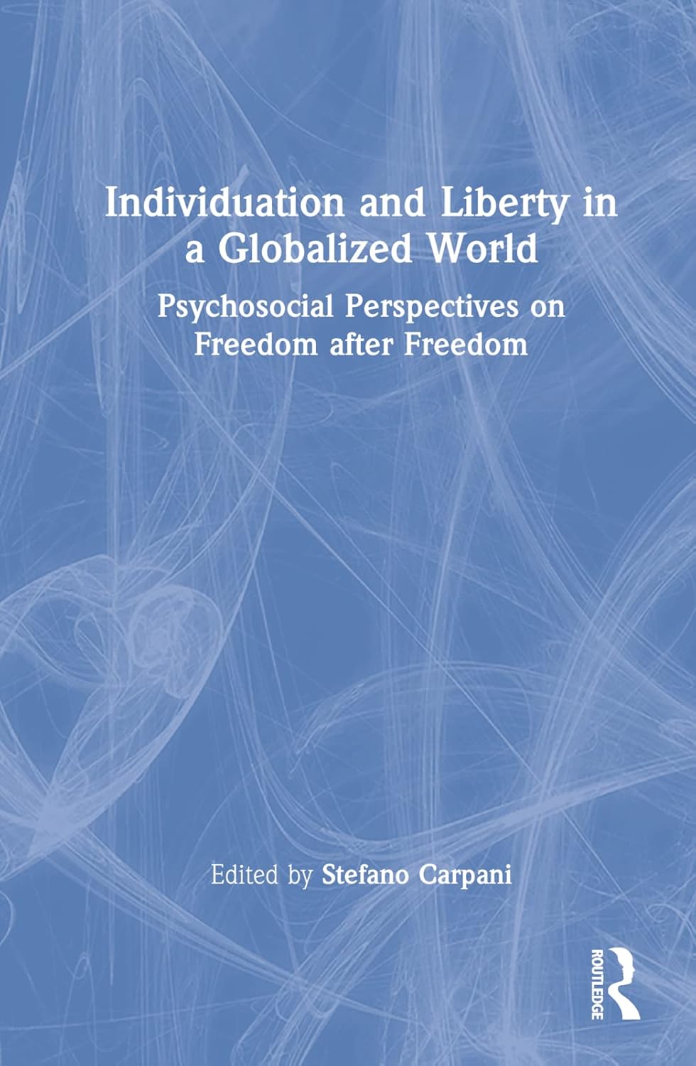 Individuation and Liberty in a Globalized World: A Deep Dive