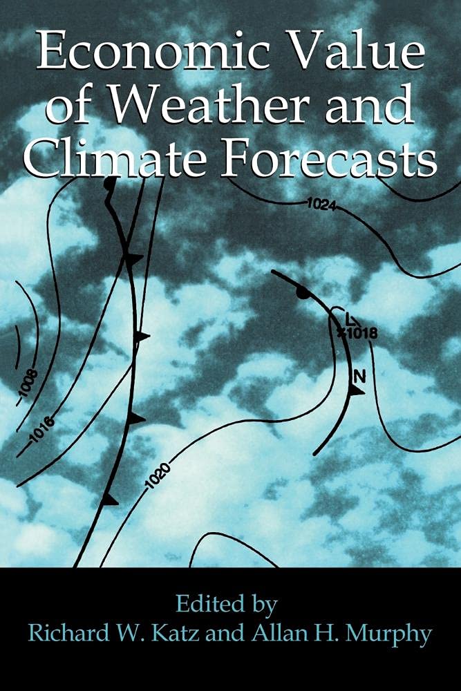 Economic Value of Weather and Climate Forecasts: A Comprehensive Guide
