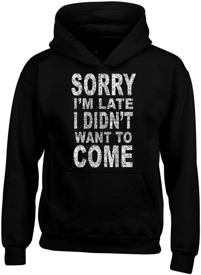 Sorry I'm Late Hoodie by shop4ever