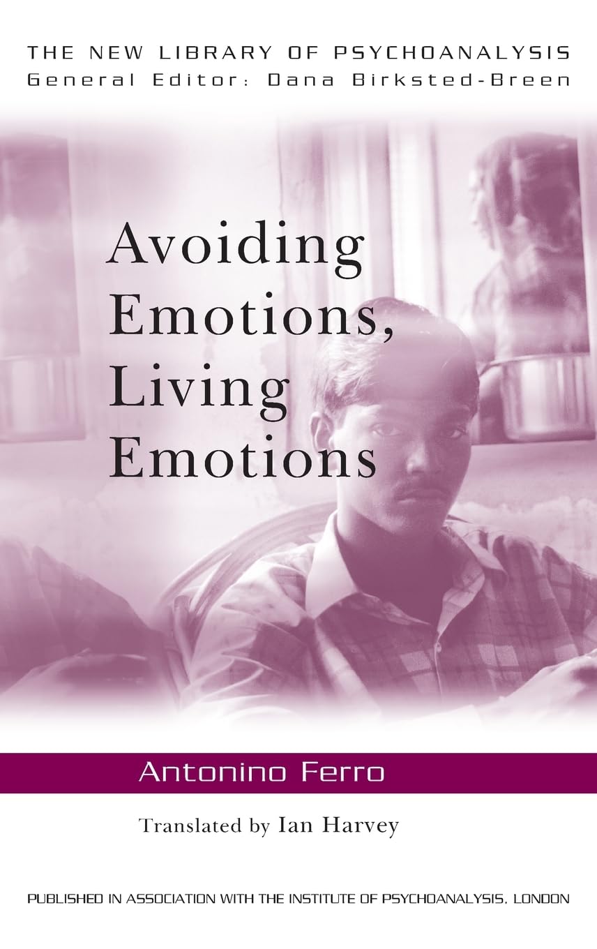 Avoiding Emotions, Living Emotions: A Deep Dive into Psychoanalysis