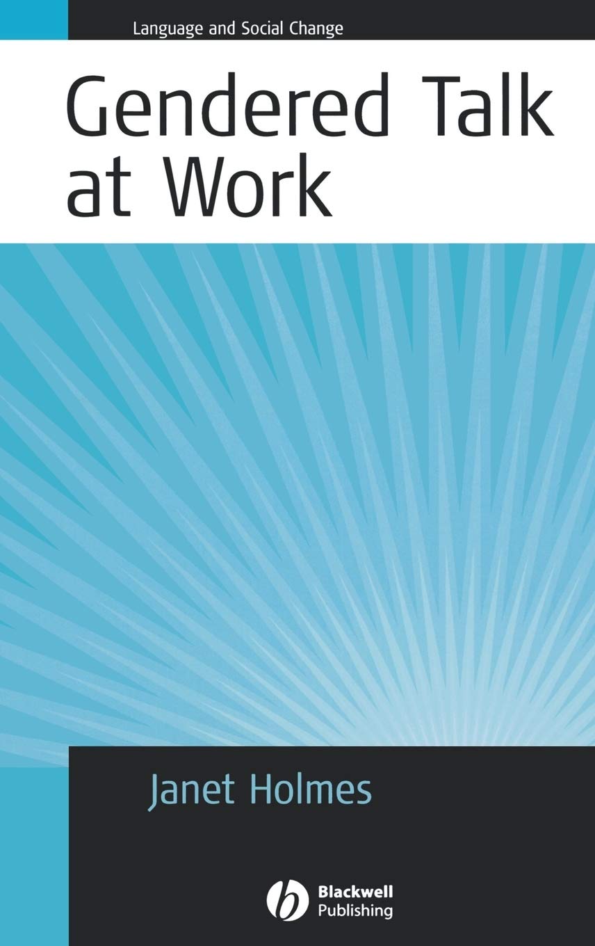 Gendered Talk at Work: Constructing Gender Identity Through Discourse