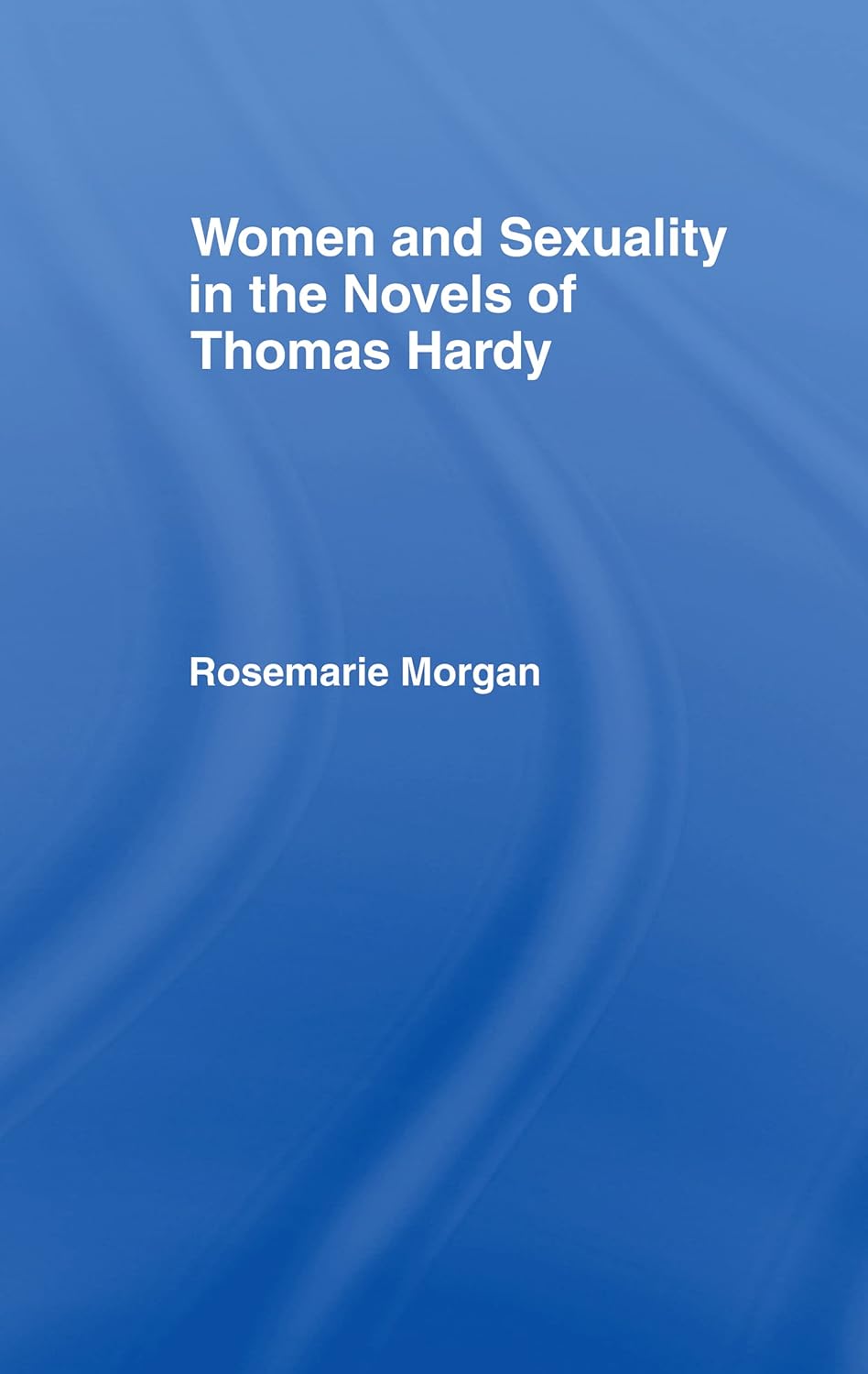 Women and Sexuality in the Novels of Thomas Hardy Explored