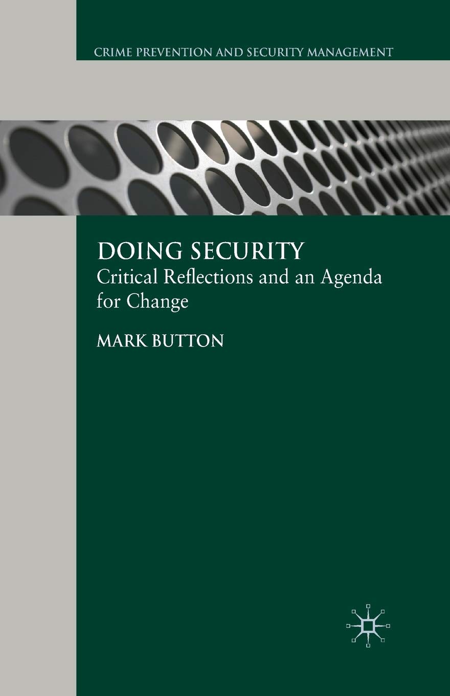 Doing Security: Critical Reflections by M. Button Review