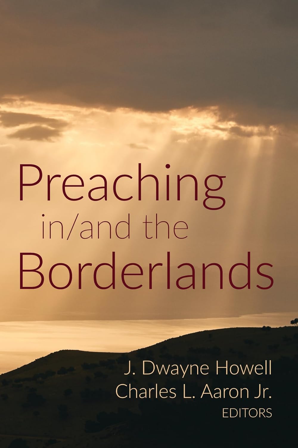 Preaching In/And the Borderlands: A Comprehensive Guide