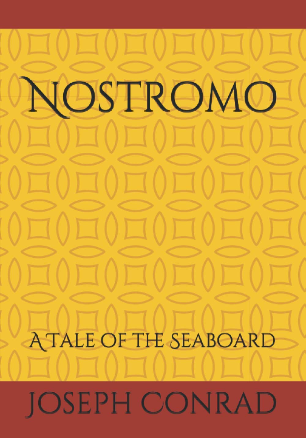 Nostromo: A Tale of the Seaboard - A Gripping Adventure Novel