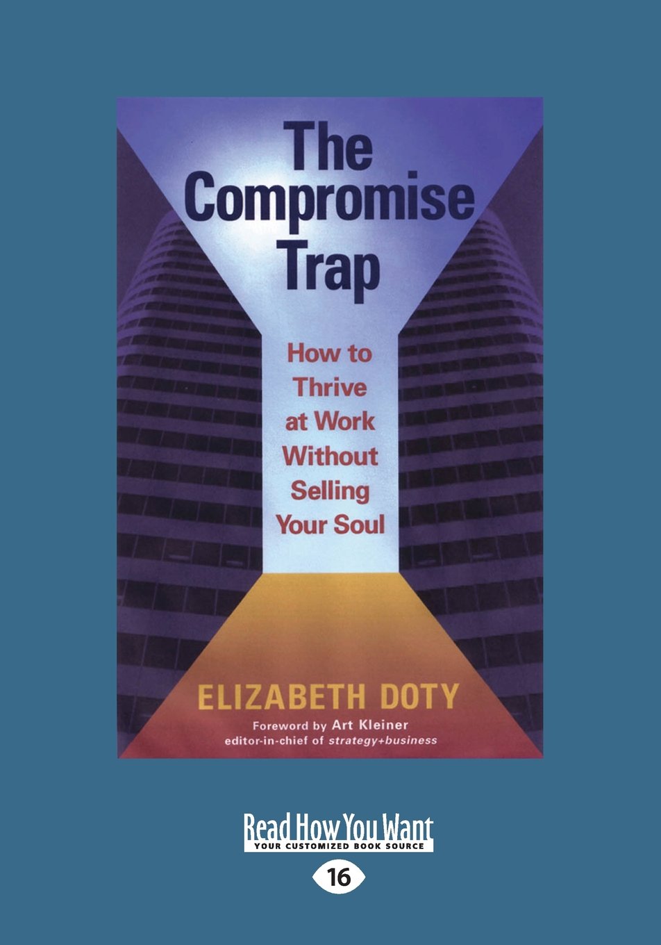 The Compromise Trap: Thrive at Work Without Selling Your Soul