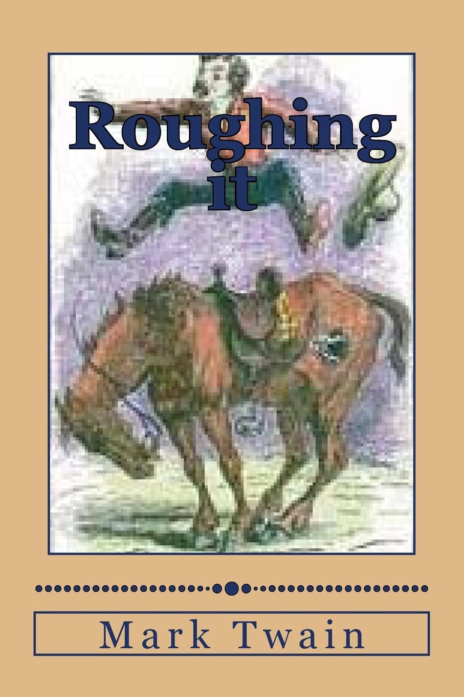 Roughing It by Mark Twain - A Journey Through the Wild West
