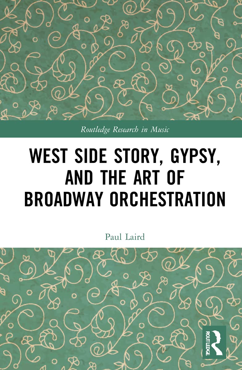 West Side Story and Gypsy: The Art of Broadway Orchestration